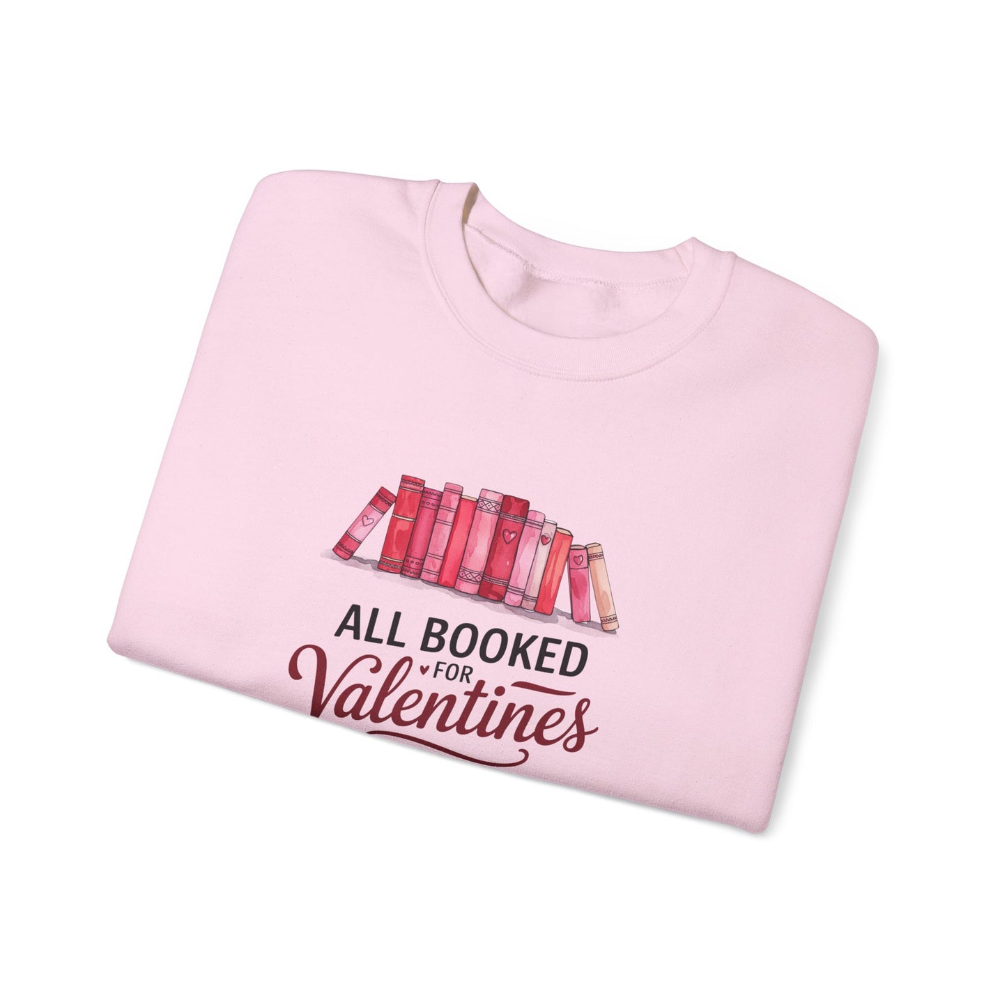 All 'Booked' Up for Valentines - Crewneck Sweatshirt