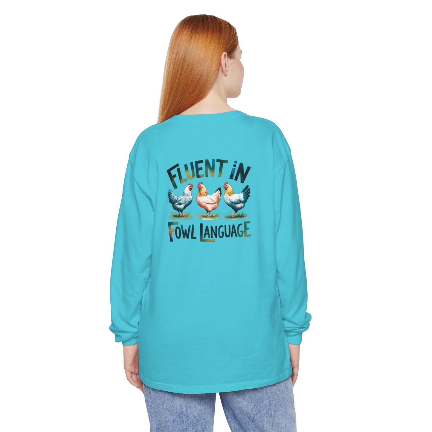 Fluent in Fowl Language Long Sleeve T-Shirt