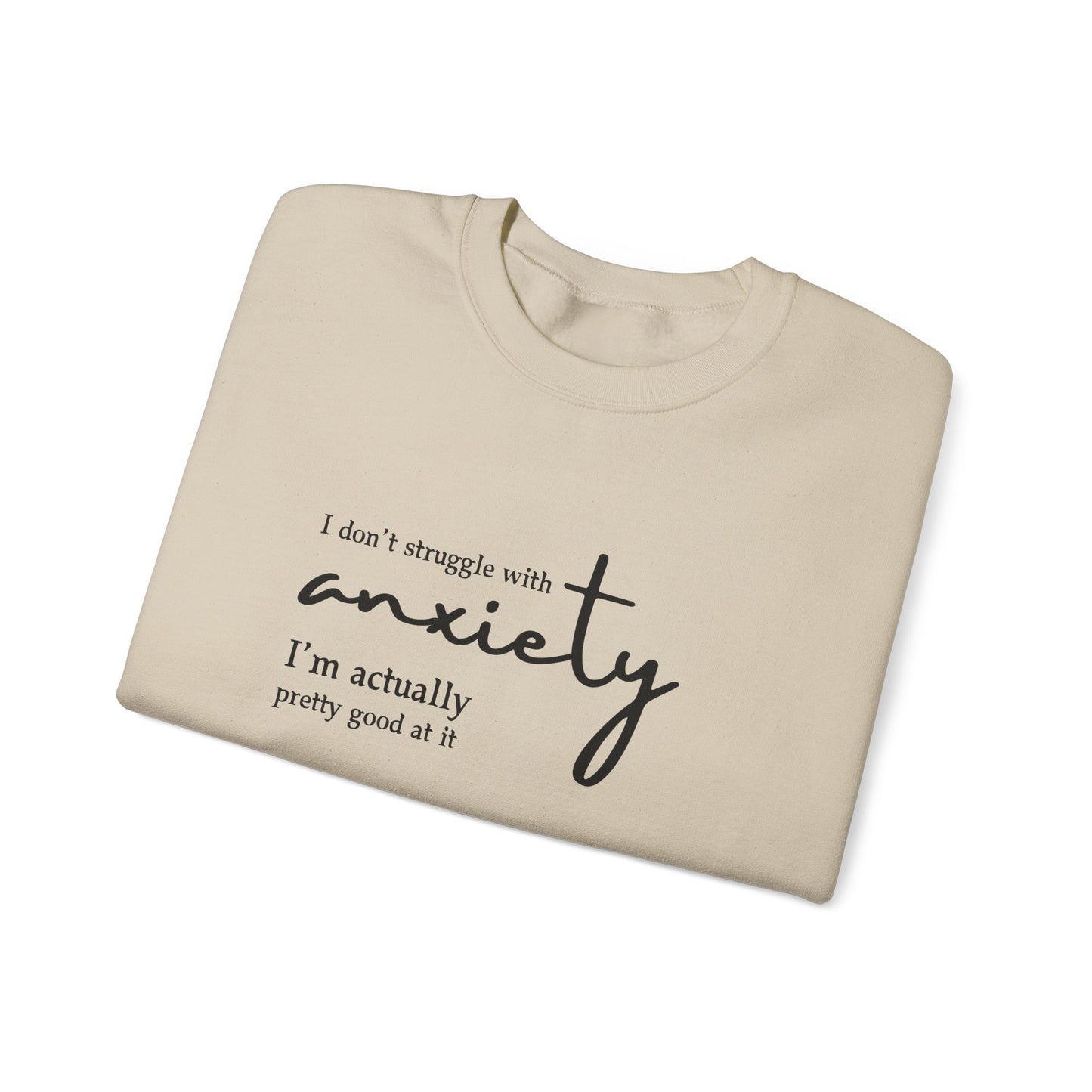 Anxiety Struggle Sweatshirt