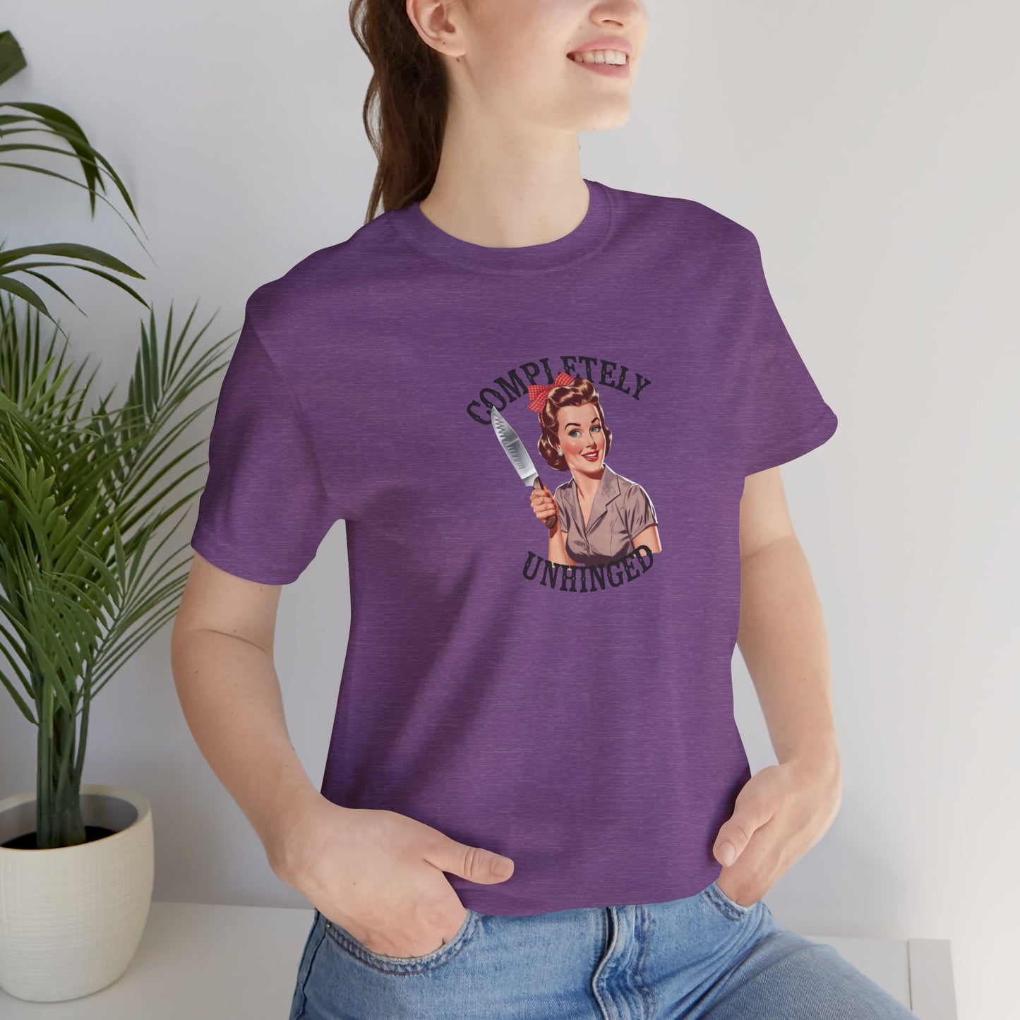 Completely Unhinged - Funny Graphic Unisex T-Shirt