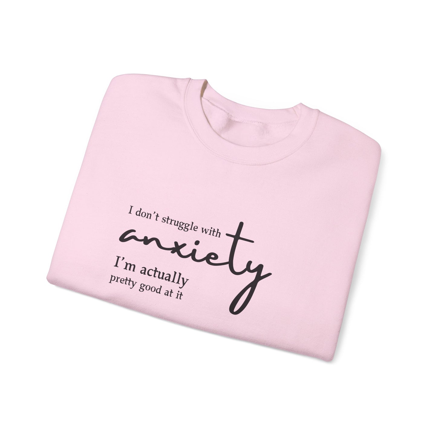 Anxiety Struggle Sweatshirt