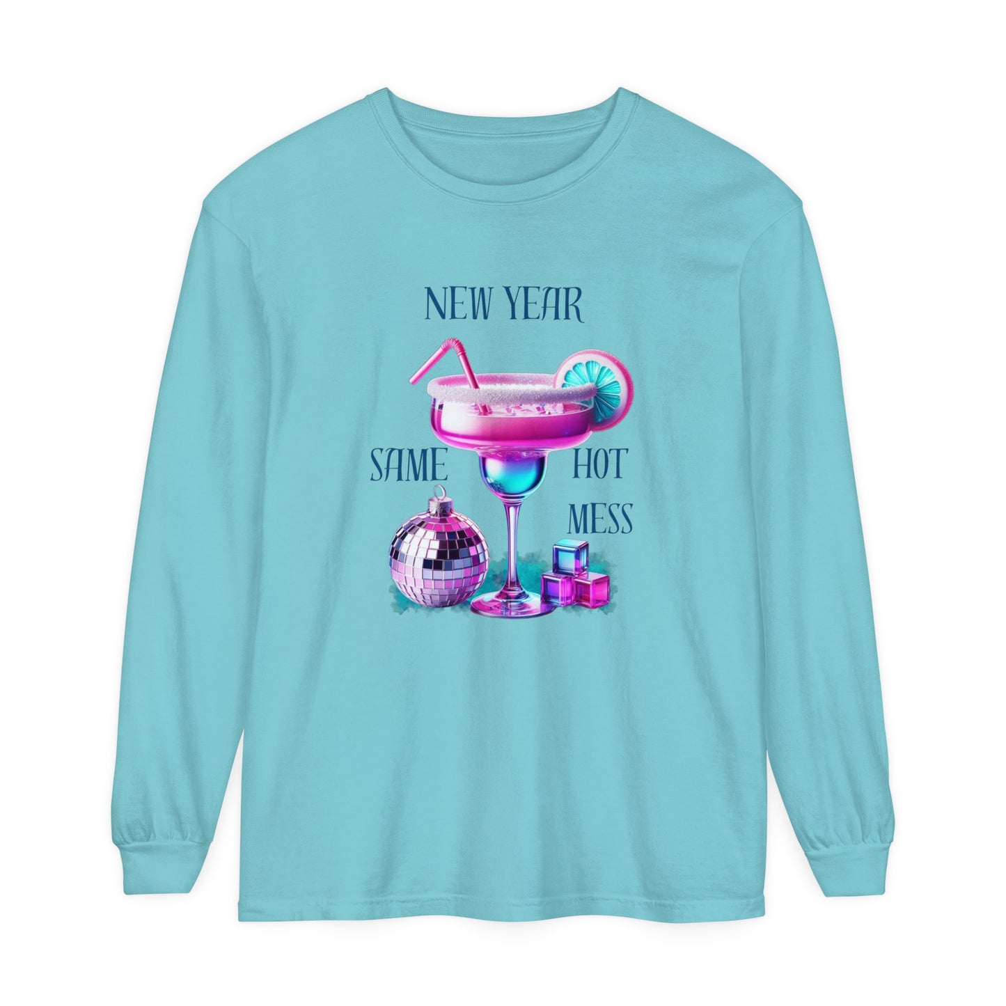 New Year Same Hot Mess - Long Sleeve T-Shirt Design