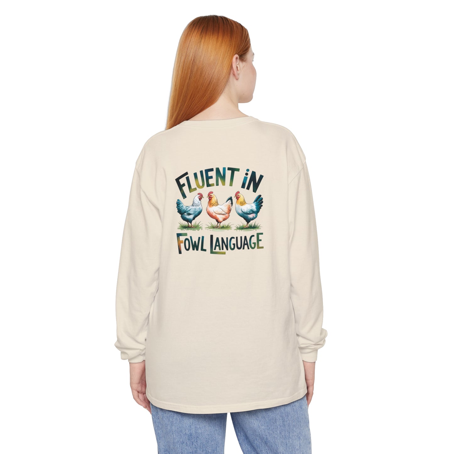 Fluent in Fowl Language Long Sleeve T-Shirt