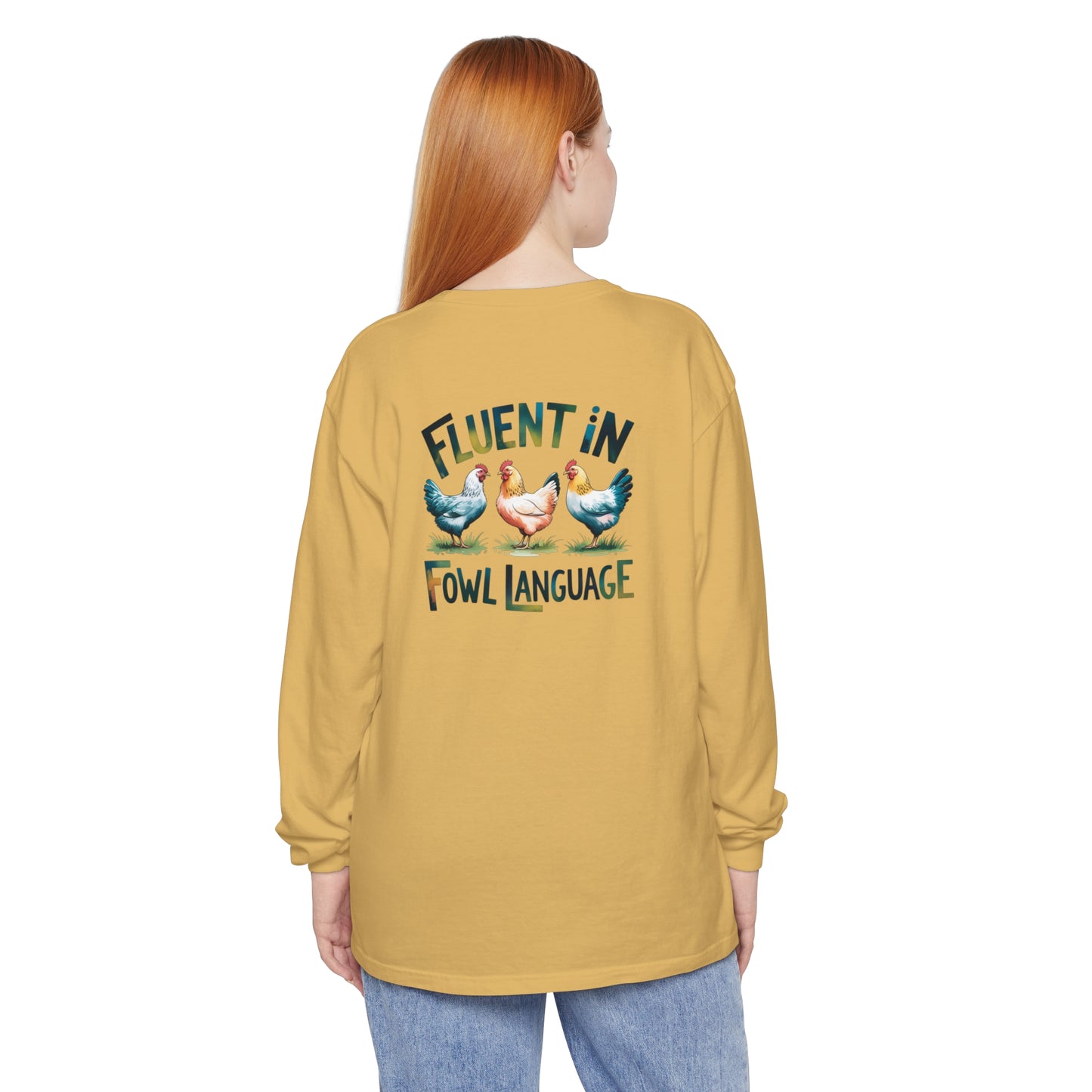 Fluent in Fowl Language Long Sleeve T-Shirt