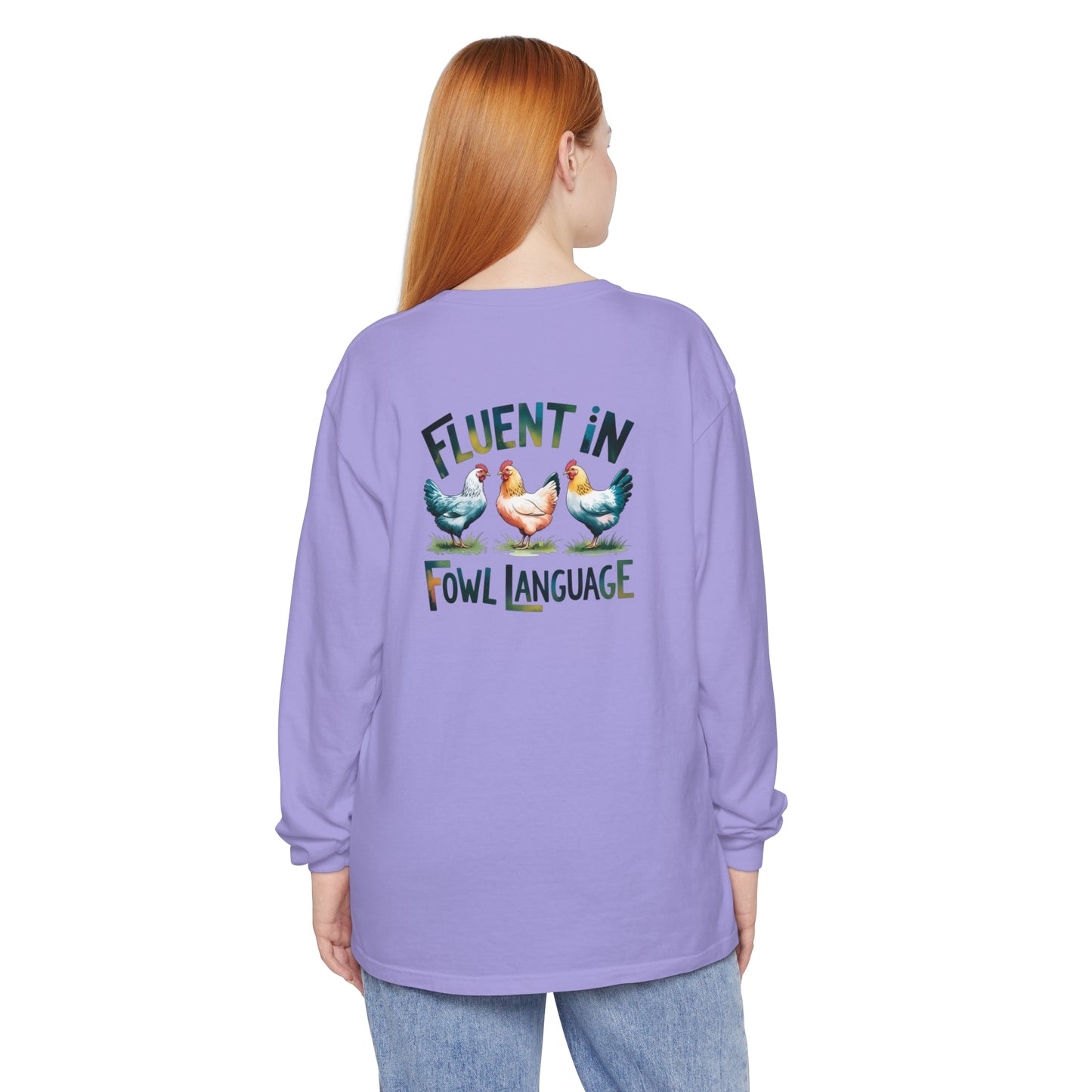 Fluent in Fowl Language Long Sleeve T-Shirt