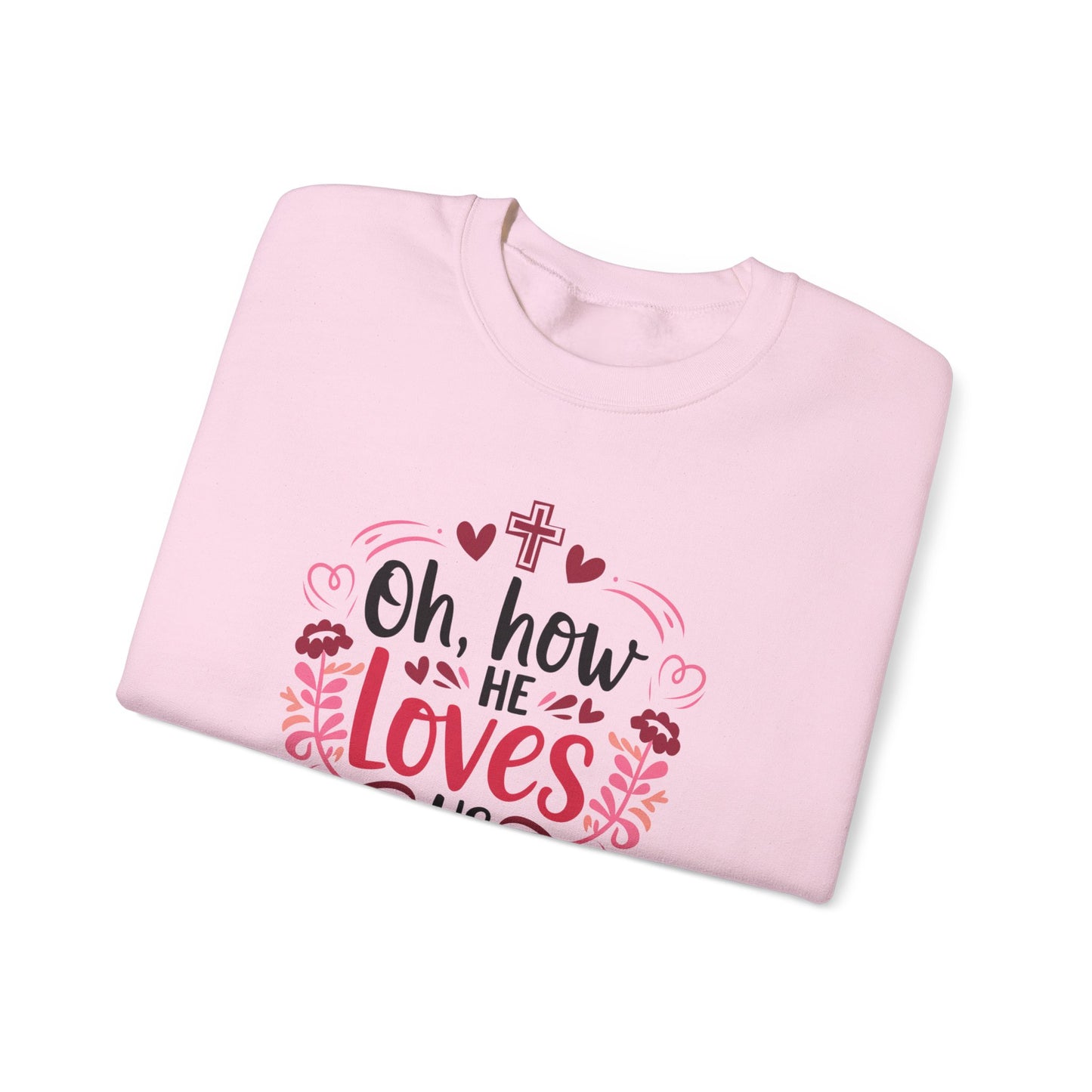 Oh, How he loves us - Crewneck Sweatshirt