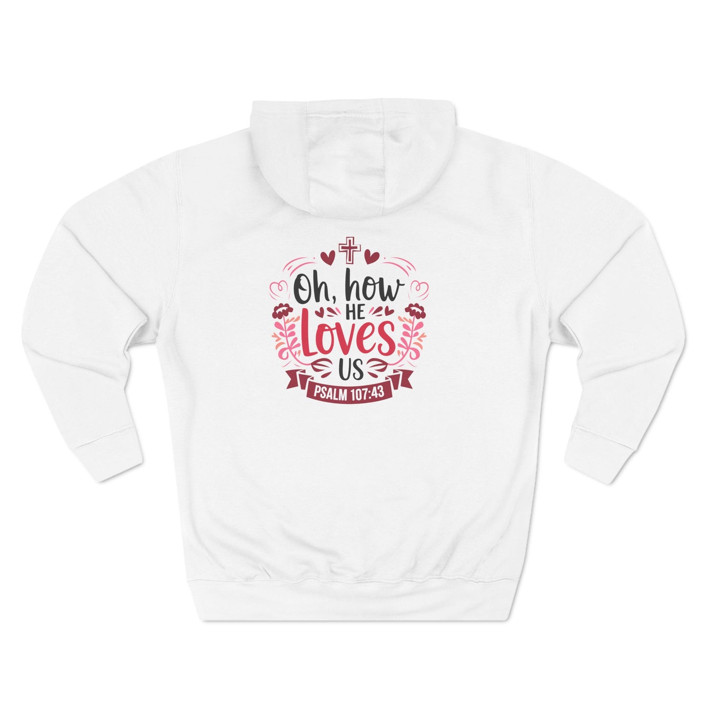 He Loves Us - Hoodie