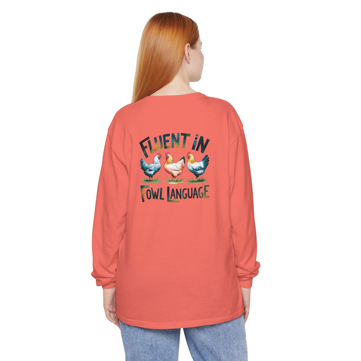 Fluent in Fowl Language Long Sleeve T-Shirt