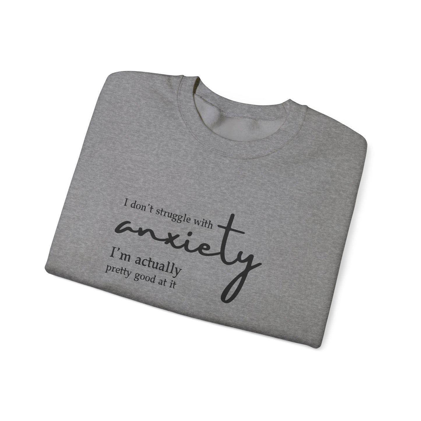 Anxiety Struggle Sweatshirt