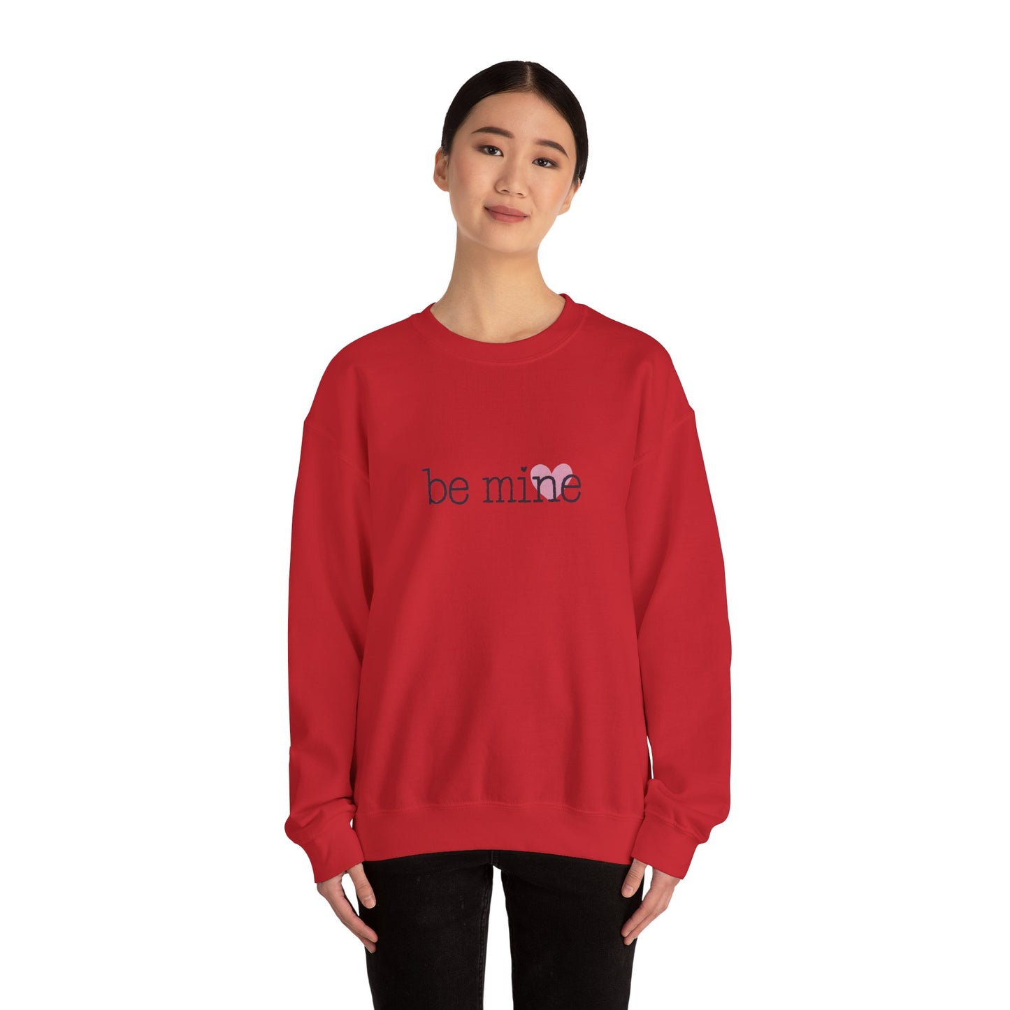 Be Mine - Unisex Sweatshirt