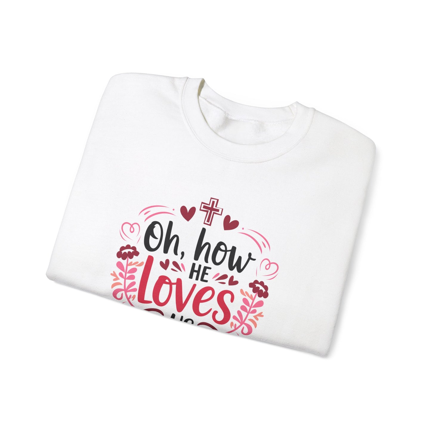 Oh, How he loves us - Crewneck Sweatshirt