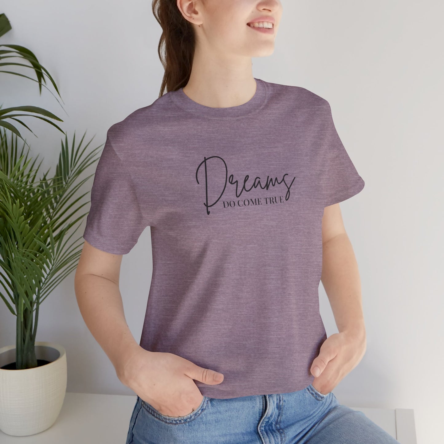 Dreams Come True - Short Sleeve T-Shirt