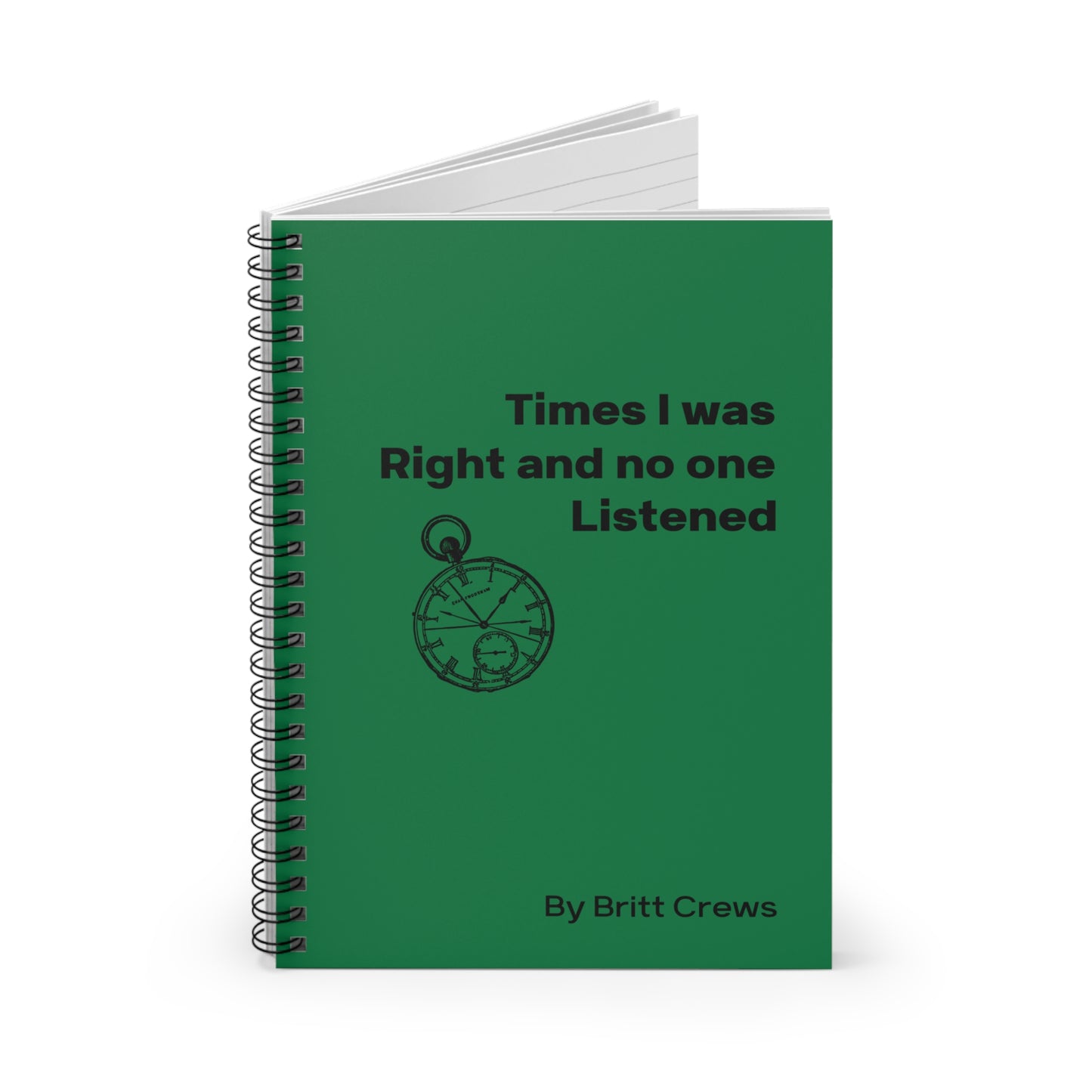 Times I Was Right ~ Spiral Lined Notebook