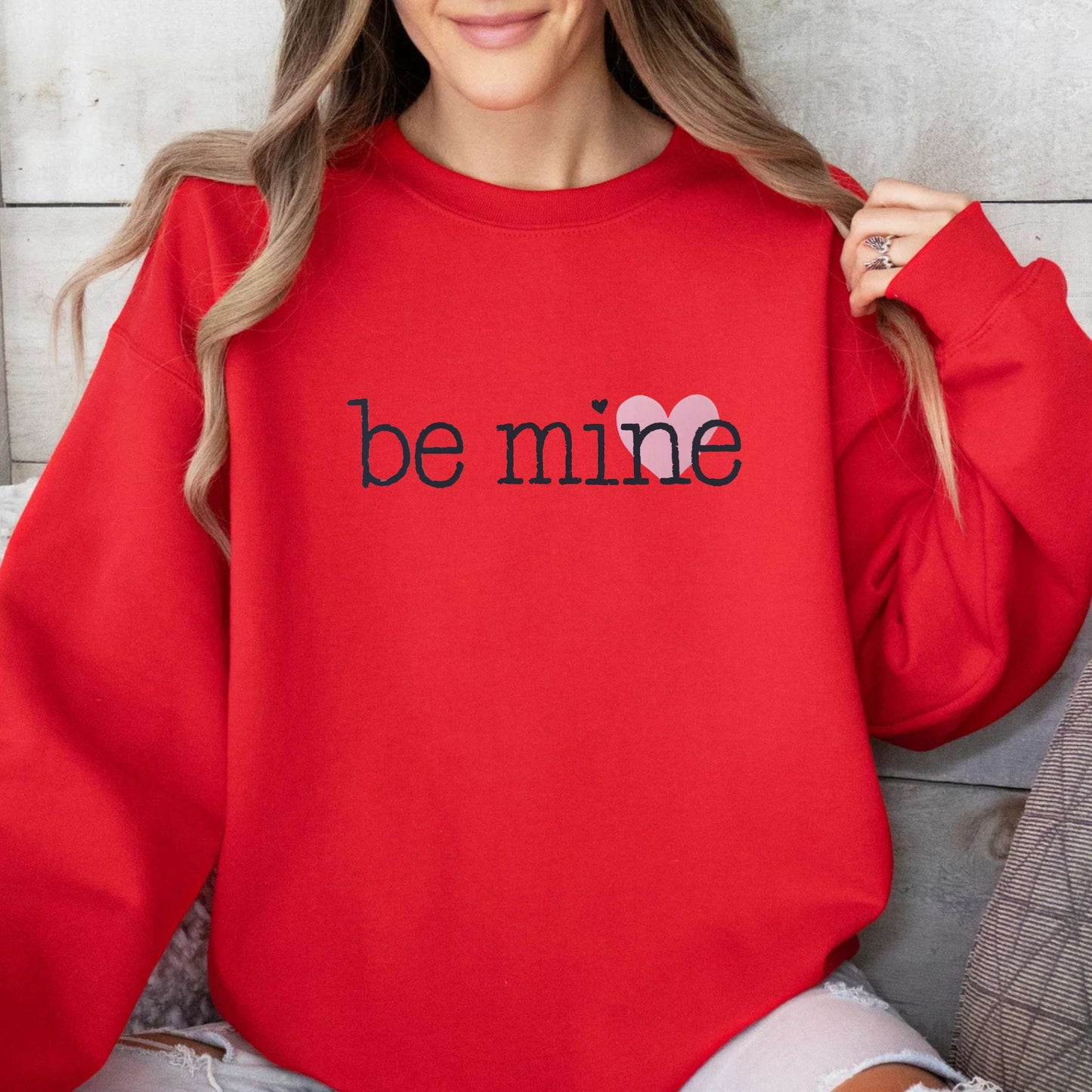 Be Mine - Unisex Sweatshirt